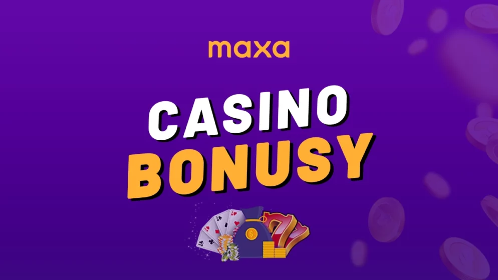 Maxa (Korunka) casino bonus 2024 – Berte skvělé odměny právě dnes