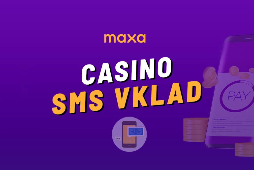 Maxa casino SMS vklad