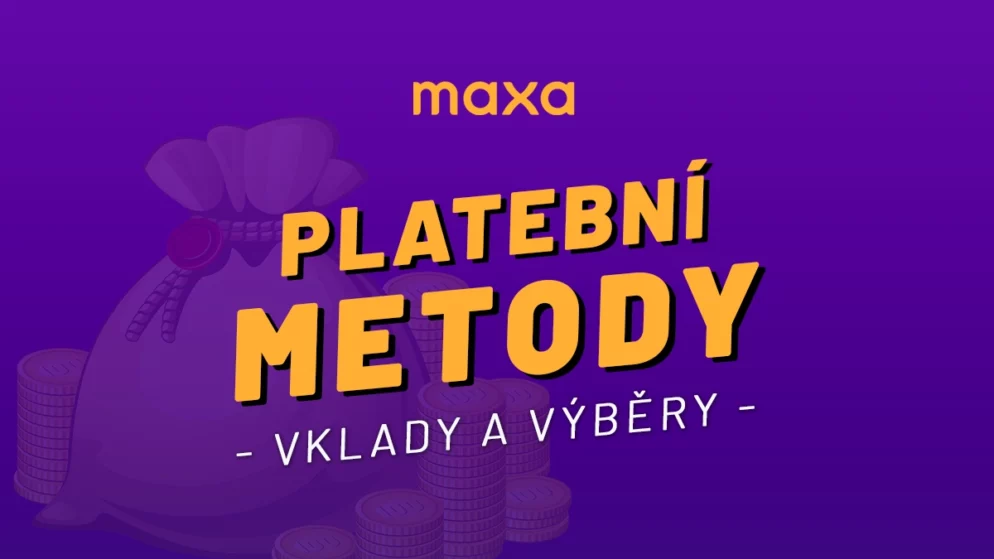 Maxa (Korunka) platební metody – Jednoduchý návod, jak si peníze vložit i vybrat