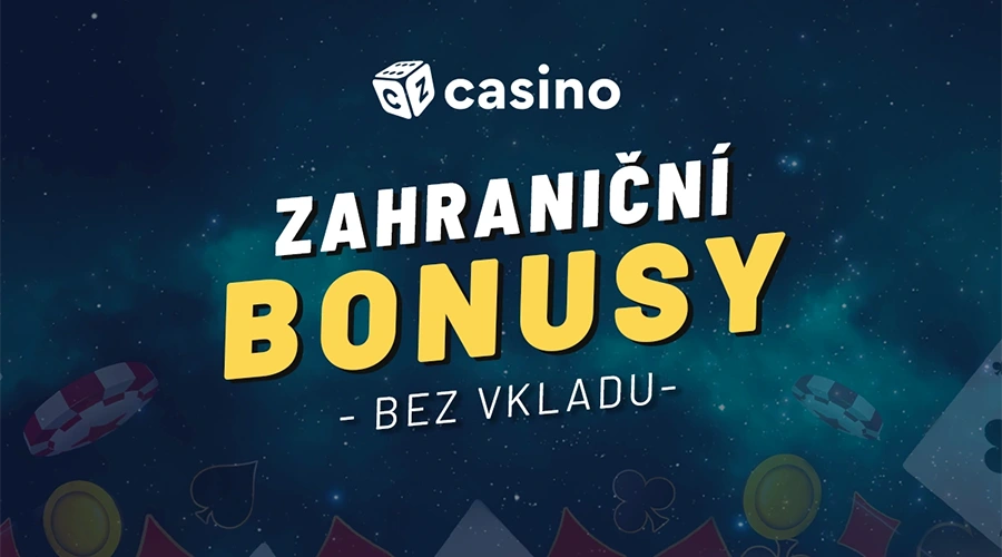 Zahraniční casino bonusy bez vkladu