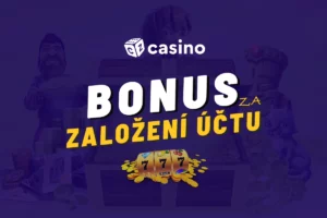 Casino bonus za založení účtu – Berte free spiny a další odměny