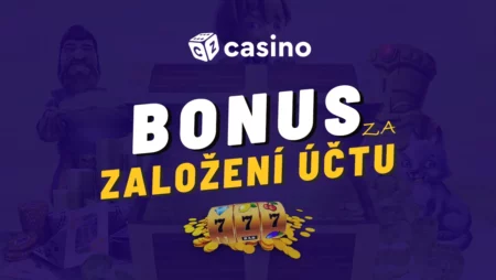 Casino bonus za založení účtu – Berte free spiny a další odměny