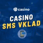 Casino SMS vklad 2026 – Jak vložit peníze na svůj účet rychle a spolehlivě