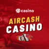 AirCash casino v roce 2025 – Vše vkladech a výběrech v CZ casinech