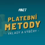 fBET casino platební metody – Jak dobít a vybrat peníze z herního účtu během chvilky