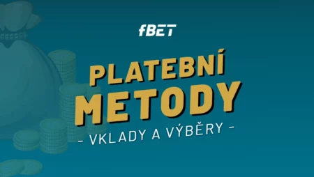 fBET casino platební metody – Jak dobít a vybrat peníze z herního účtu během chvilky