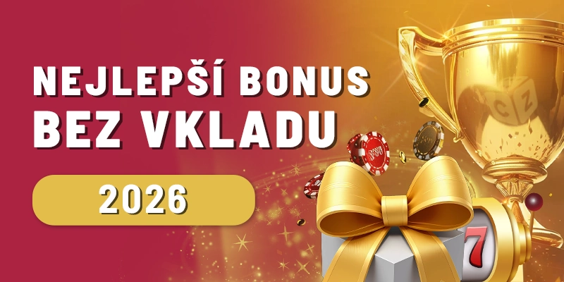 Nejlepší bonus bez vkladu 2026