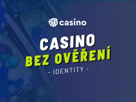Online casino bez ověření identity? Zjistěte, co dnes umožňuje český zákon