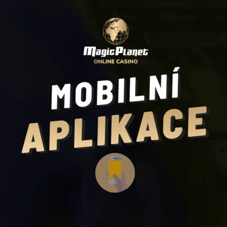 Magic Planet aplikace 2026 – Jak hrát casino v mobilu kdykoliv