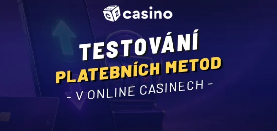 Testování platebních metod – Ve kterém casinu si vyberete peníze nejrychleji?