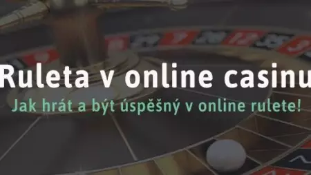 Ruleta v online casinu – jak správně hrát