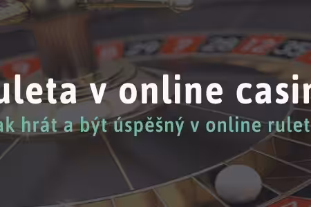 Ruleta v online casinu – jak správně hrát