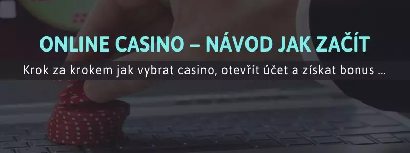 Online casino – návod jak začít hrát